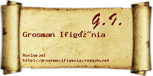 Grosman Ifigénia névjegykártya